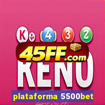 plataforma 5500bet